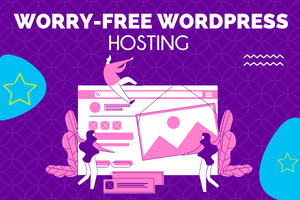 Worry-Free WordPress Hosting