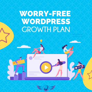 Worry-Free WordPress Growth Plan